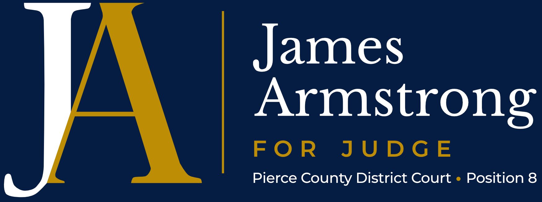 James Armstrong for Judge — Pierce County District Court, Position 8